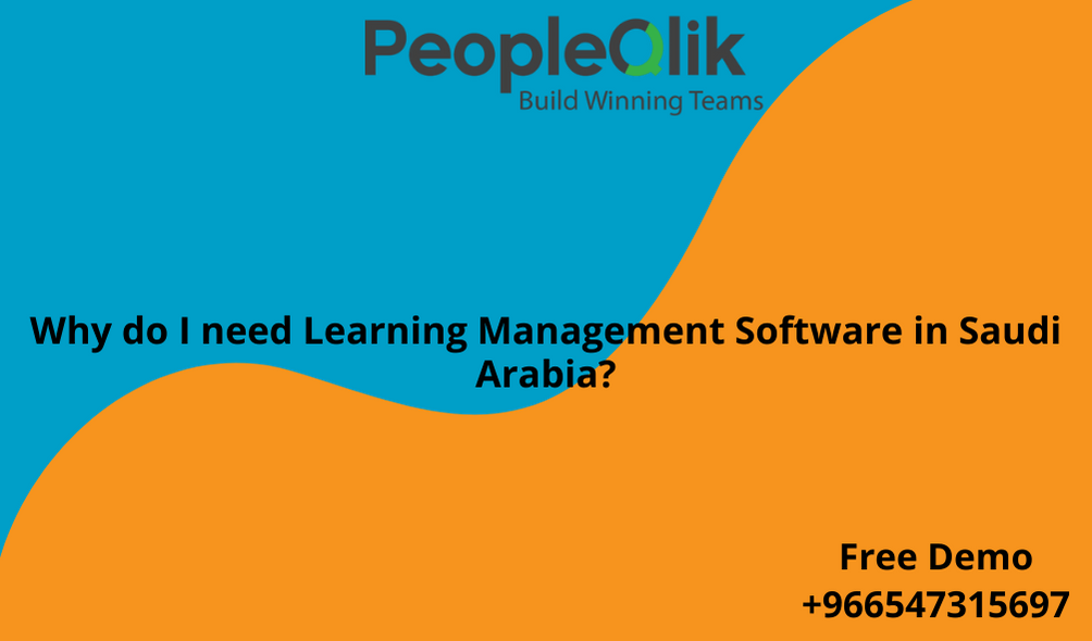 Why do I need Learning Management Software in Saudi Arabia?