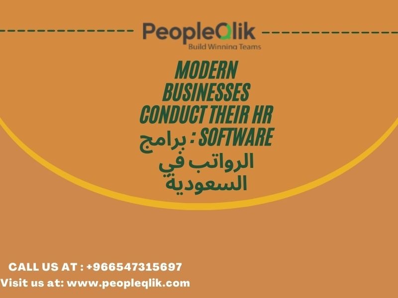 Modern Businesses Conduct Their HR Software : برامج الرواتب في السعودية