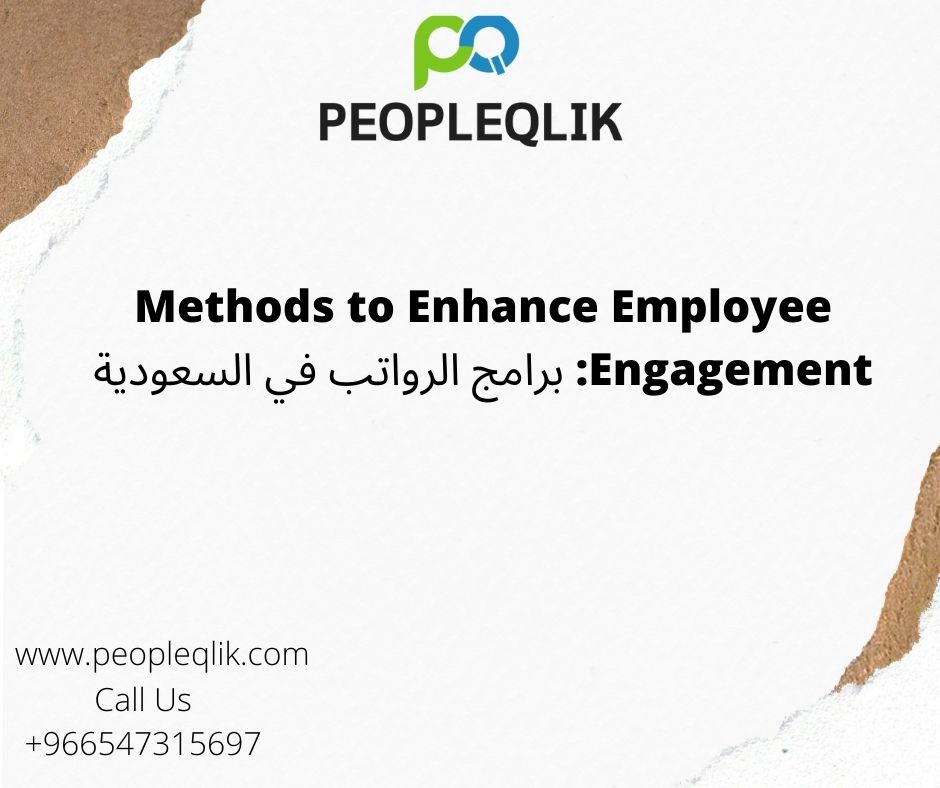 Methods to Enhance Employee Engagement : برامج الرواتب في السعودية