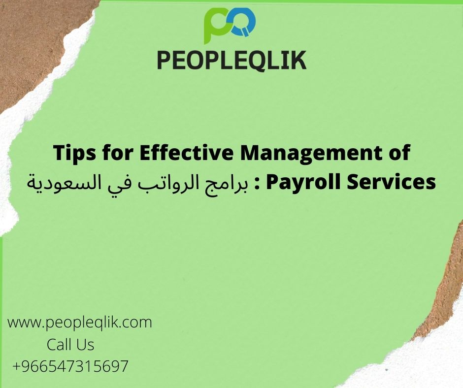 Tips for Effective Management of Payroll Services : برامج الرواتب في السعودية